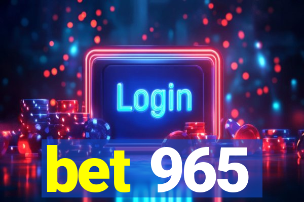 bet 965